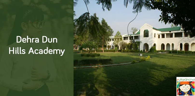 Dehradun Hills Academy, Dehradun